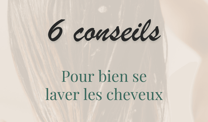 6 conseils pour bien se laver les cheveux
